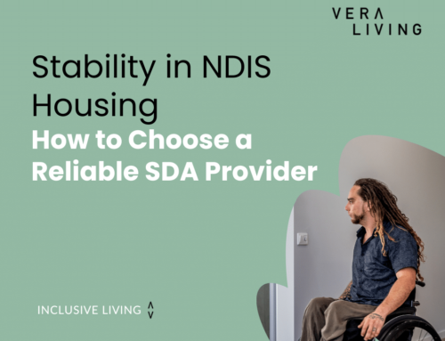 How to Choose a Reliable SDA Provider — and Why Stability Matters in NDIS Housing